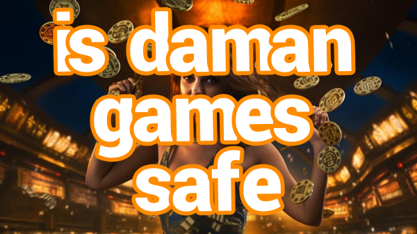 is daman games safe Screenshots